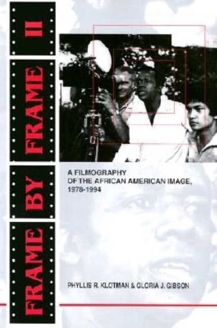 Frame by Frame II: A Filmography of the African American Image, 1978â “1994