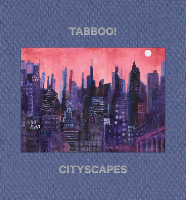 Tabboo!: Cityscapes: 1992-2022