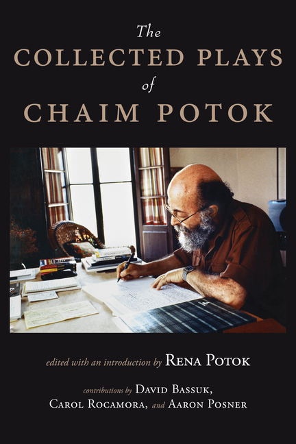The Collected Plays of Chaim Potok