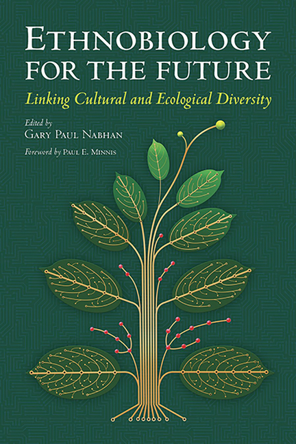 Ethnobiology for the Future: Linking Cultural and Ecological Diversity