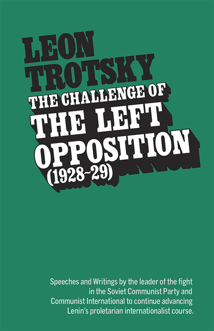 The Challenge of the Left Opposition (1928-29)