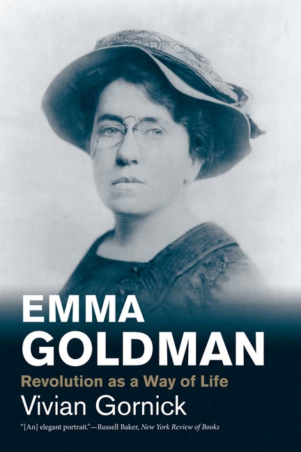 Emma Goldman: Revolution as a Way of Life