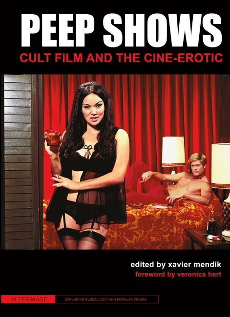 Peep Shows: Cult Film and the Cine-Erotic
