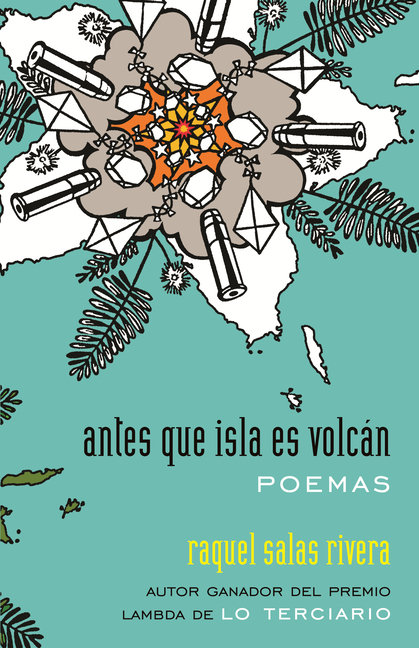 Antes Que Isla Es Volcán / Before Island Is Volcano: Poemas / Poems
