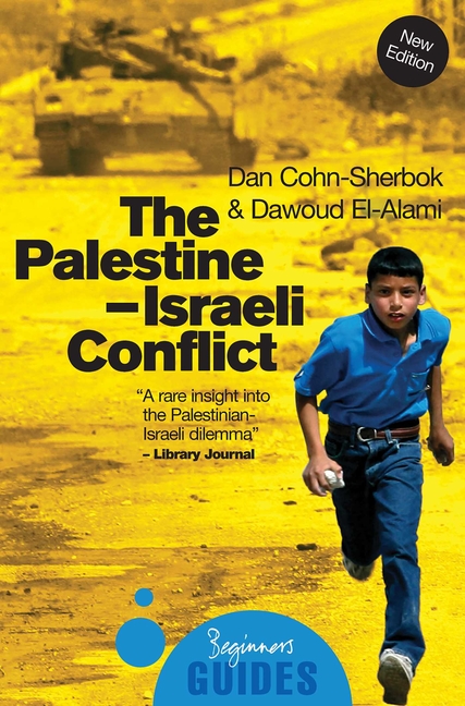 The Palestine-Israeli Conflict: A Beginner’s Guide (Edition, Revised ...