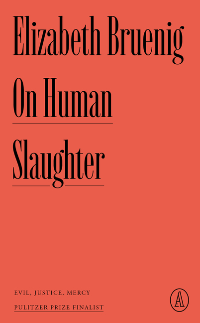 On Human Slaughter: Evil, Justice, Mercy