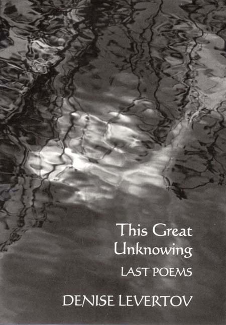 This Great Unknowing: Last Poems
