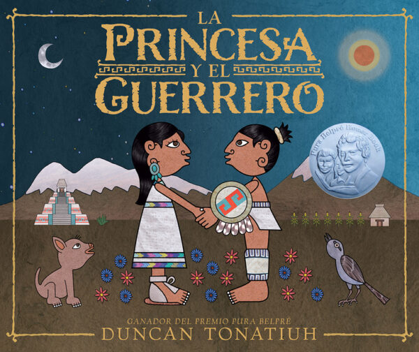 La Princesa Y El Guerrero: Una Leyenda de DOS Volcanes (the Princess and the Warrior Spanish Edition)