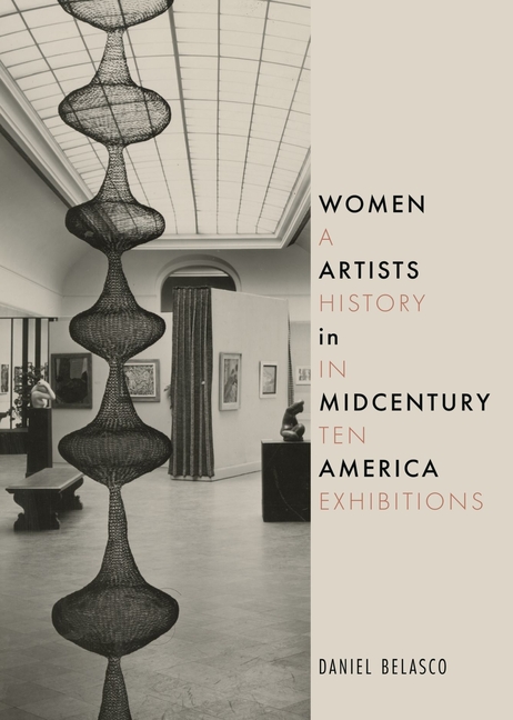 O8zVkjDGkLVPiJHIW54shlfJ8gsize640 Women Artists in Midcentury America: A History in Ten Exhibitions