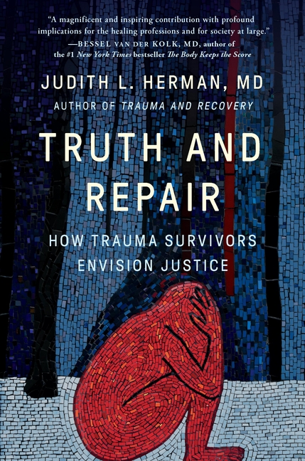 fl4Iyer8ohhTLUaXx3lq9eBtaT8PQs6VH0size640 Truth and Repair: How Trauma Survivors Envision Justice