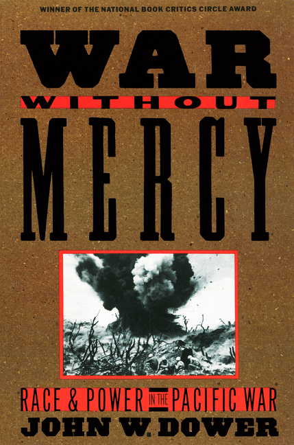 XW3GL7dGd3X4lvv0ckblUvO7lZxuYvhlyYeMsq4size640 War Without Mercy: Race and Power in the Pacific War