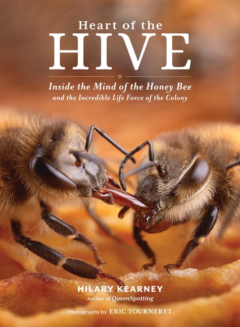 Qsize640 Heart of the Hive: Inside the Mind of the Honey Bee and the Incredible Life Force of the Colony