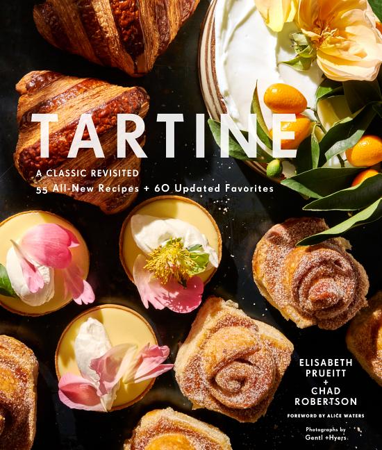 Tartine: Revised Edition: A Classic Revisited: 68 All-New