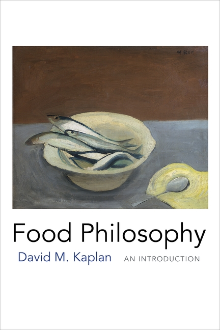 8MYFAoRASLHssize640 Food Philosophy: An Introduction