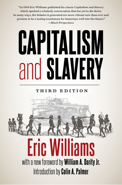 9xRcsize640 Capitalism and Slavery, Third Edition (Third Edition, with a New Foreword)
