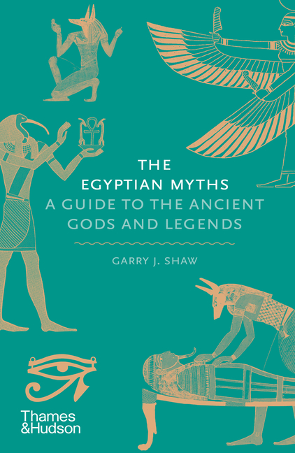 9tHny8kwsize640 The Egyptian Myths: A Guide to the Ancient Gods and Legends