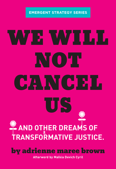 wQCytod6RyYDySavGdGXbgULiBPnLCeYzwBeZYjoKKytp0jL2hVytriDU8a5PuGaXTjFg1smkksRwUicsize640 We Will Not Cancel Us: And Other Dreams of Transformative Justice