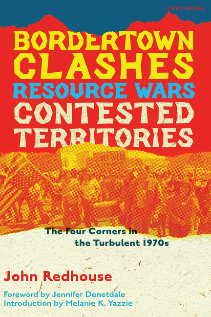 0QOcsize640 Bordertown Clashes, Resource Wars, and Contested Territories in the Four Corners: The Turbulent 1970s