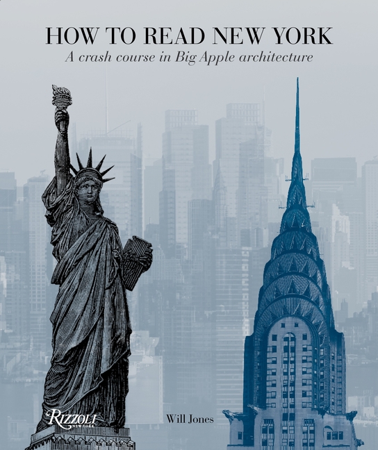zCdHTcP4gKd3OV91jnY7lIj2SEbKfoosize640 How to Read New York: A Crash Course in Big Apple Architecture