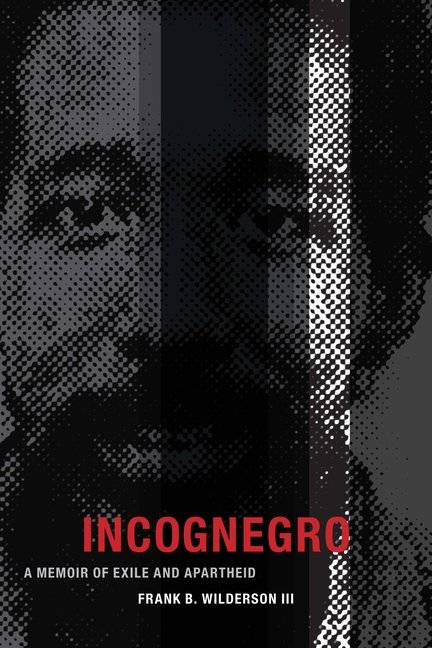 JRVsLMGlPfXSWO3QCdT5Bhfj9qIksize640 Incognegro: A Memoir of Exile and Apartheid