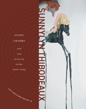Lucky Charms: New & Selected Poems, 2000-2025